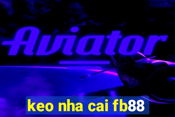 keo nha cai fb88