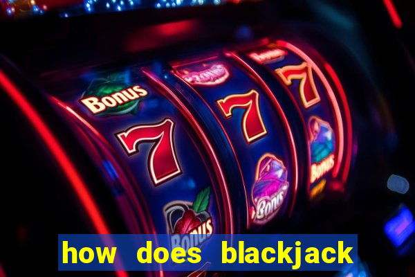 how does blackjack table work