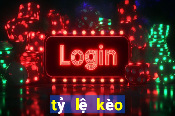 tỷ lệ kèo bóng đá kèo nhà cái