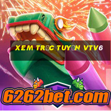 xem trực tuyến vtv6