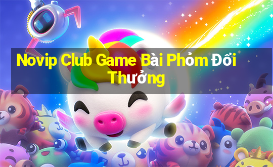 Novip Club Game Bài Phỏm Đổi Thưởng