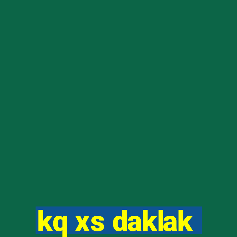 kq xs daklak