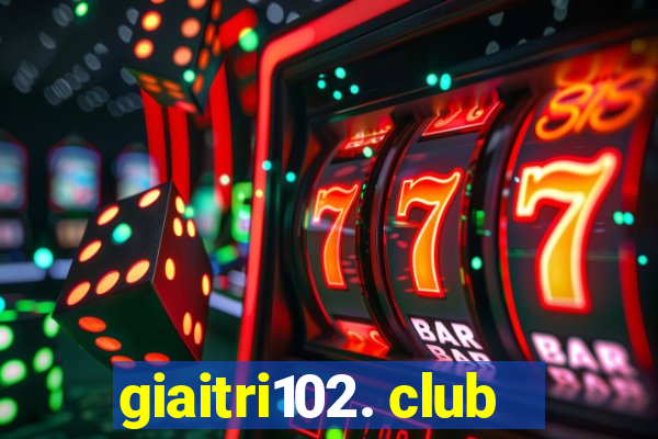 giaitri102. club