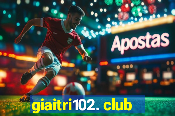 giaitri102. club