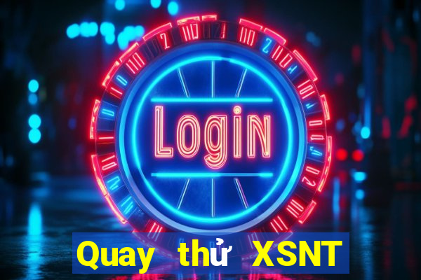 Quay thử XSNT ngày 27