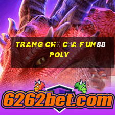 Trang chủ của Fun88 POLY