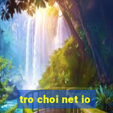 tro choi net io