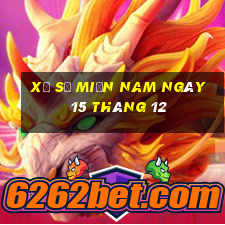 xổ số miền nam ngày 15 tháng 12