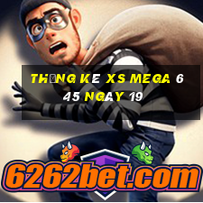 Thống kê XS Mega 6 45 ngày 19