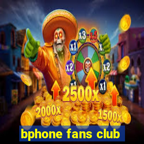 bphone fans club