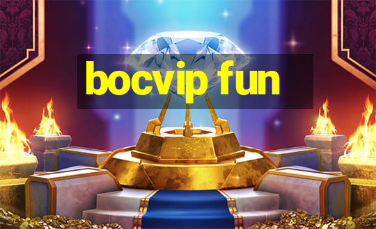 bocvip fun