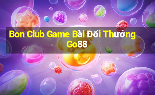 Bon Club Game Bài Đổi Thưởng Go88