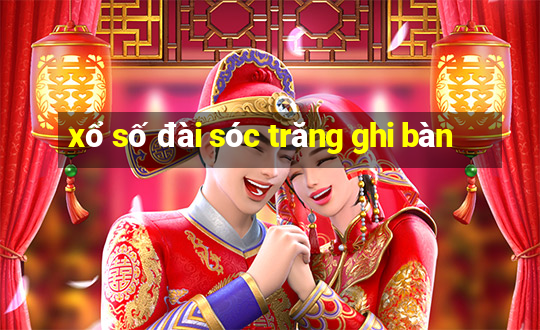 xổ số đài sóc trăng ghi bàn