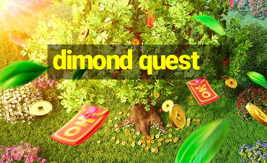 dimond quest