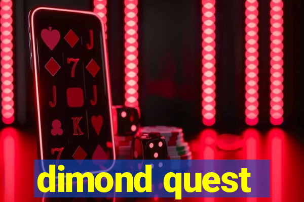 dimond quest