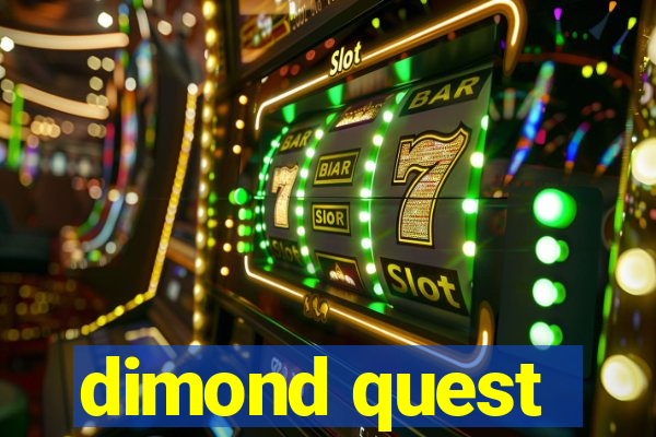 dimond quest