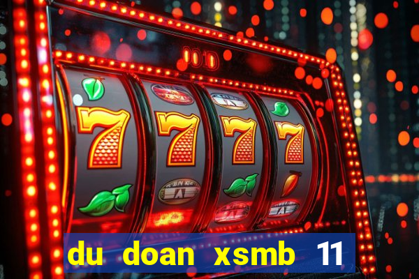 du doan xsmb 11 11 2021