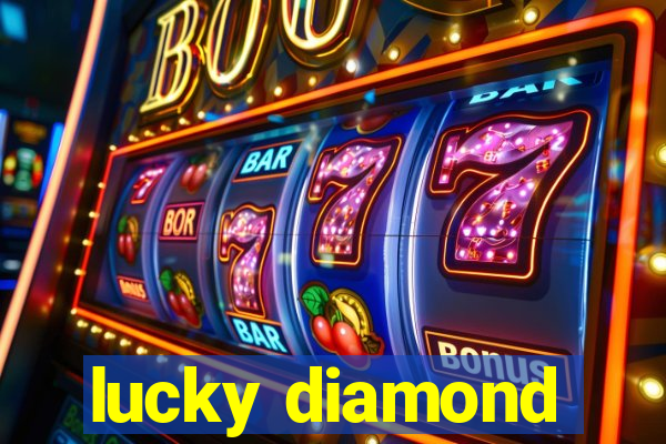 lucky diamond