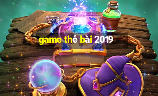 game thẻ bài 2019