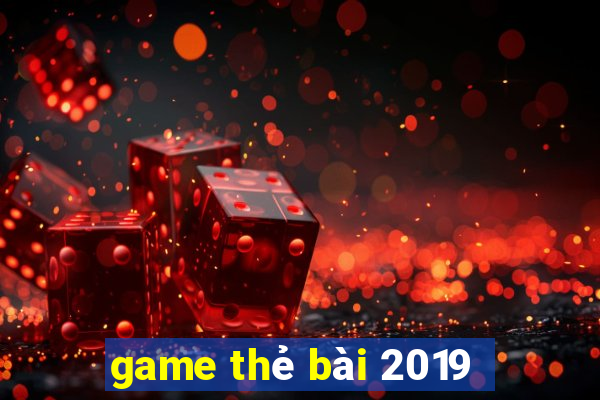 game thẻ bài 2019