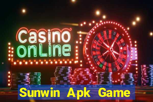 Sunwin Apk Game Bài Tặng Tiền