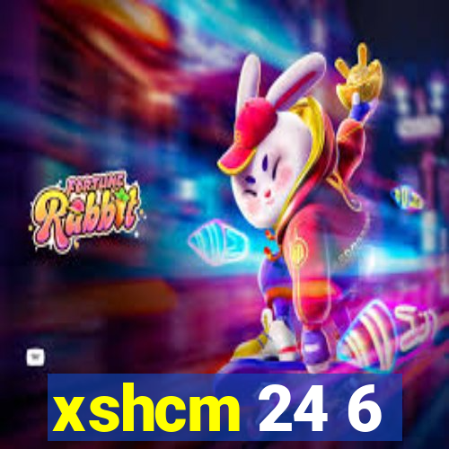 xshcm 24 6