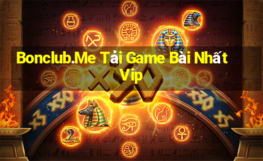 Bonclub.Me Tải Game Bài Nhất Vip