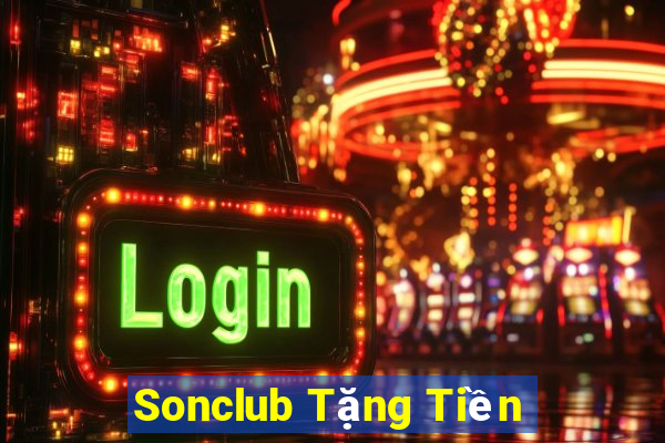 Sonclub Tặng Tiền