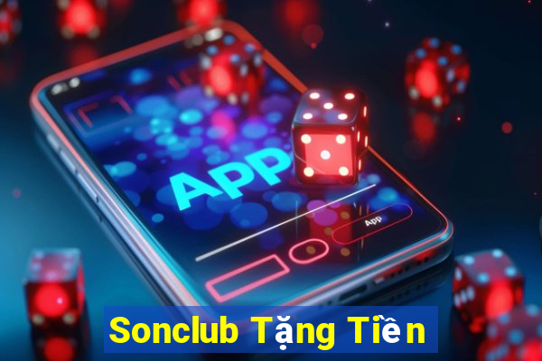 Sonclub Tặng Tiền