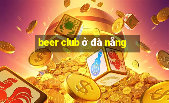 beer club ở đà nẵng