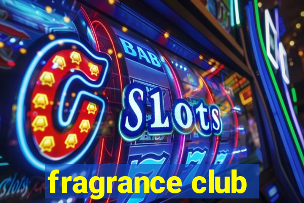 fragrance club