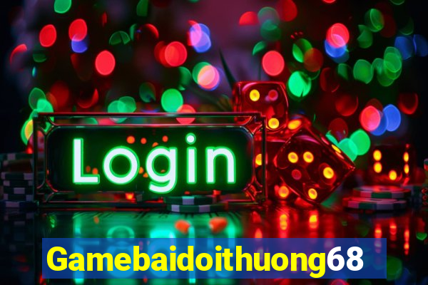 Gamebaidoithuong68 Game Danh Bai 3C