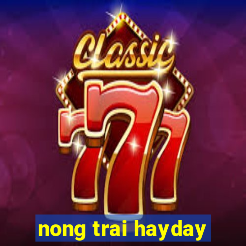 nong trai hayday