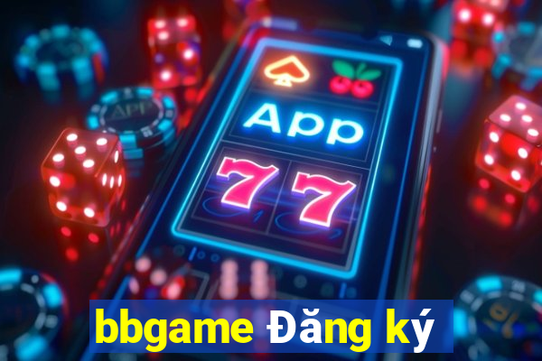 bbgame Đăng ký