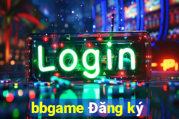 bbgame Đăng ký