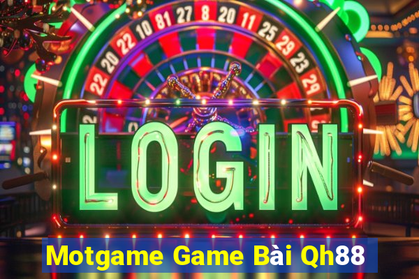 Motgame Game Bài Qh88