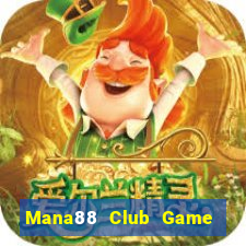 Mana88 Club Game Bài Tặng Code