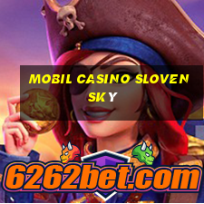 mobil casino slovenský