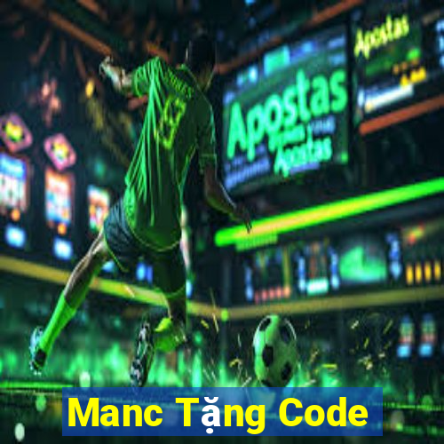 Manc Tặng Code