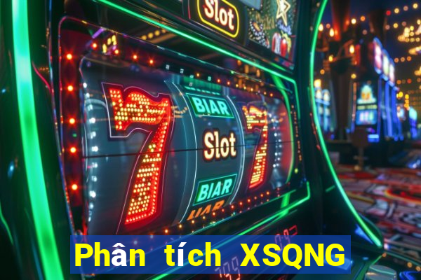 Phân tích XSQNG ngày 7