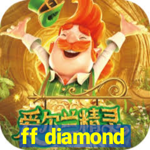 ff diamond