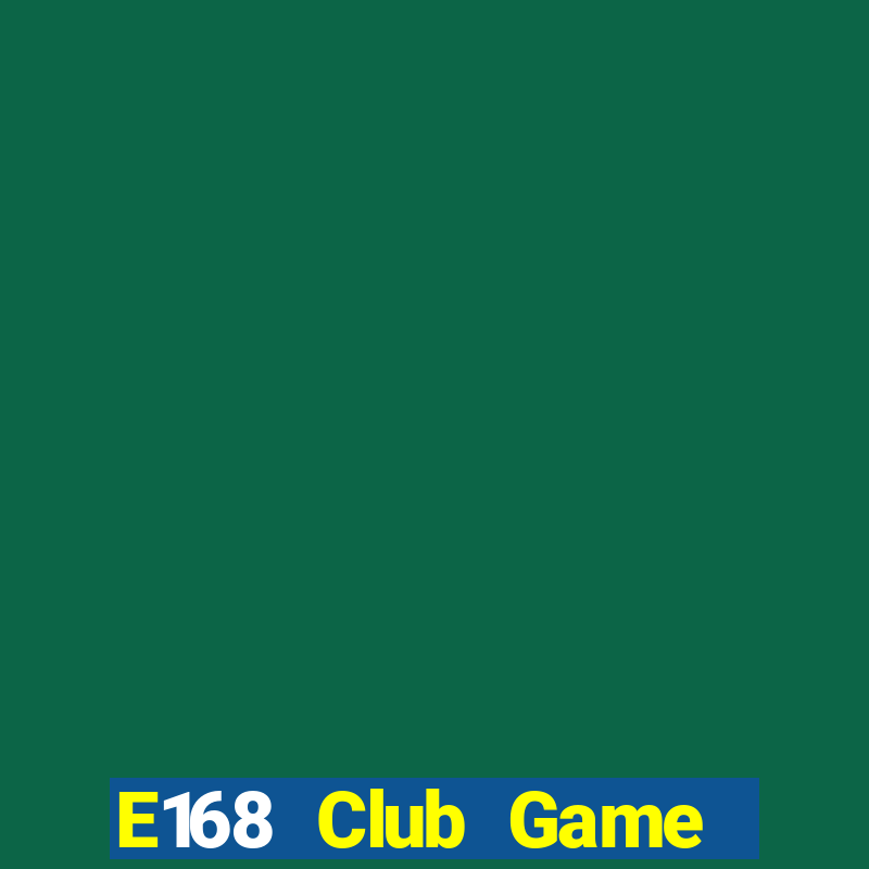 E168 Club Game Bài Y8