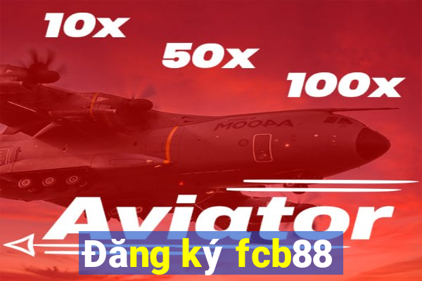 Đăng ký fcb88