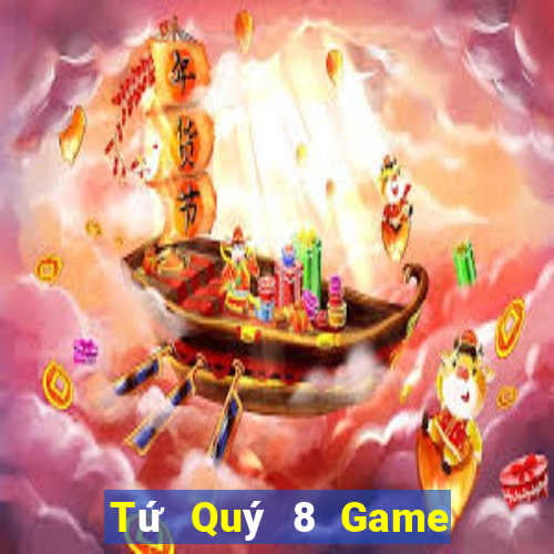 Tứ Quý 8 Game Bài G52