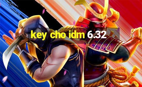 key cho idm 6.32