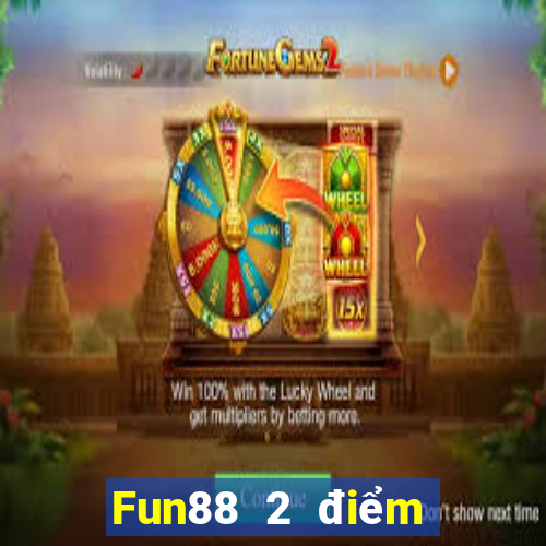 Fun88 2 điểm cho khí cầu