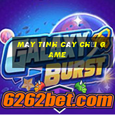 máy tính cây chơi game