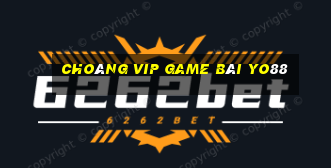 Choáng Vip Game Bài Yo88