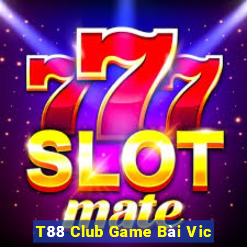 T88 Club Game Bài Vic