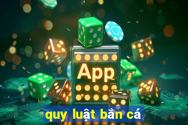 quy luật bắn cá